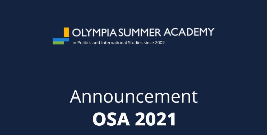 The Olympia Summer Academy (OSA) and the European International Studies Association (EISA) are pleased to announce a unique educational opportunity for graduate students, researchers, young professionals and senior undergraduates: the 2021 Olympia Summer Academy in Politics and International Studies.